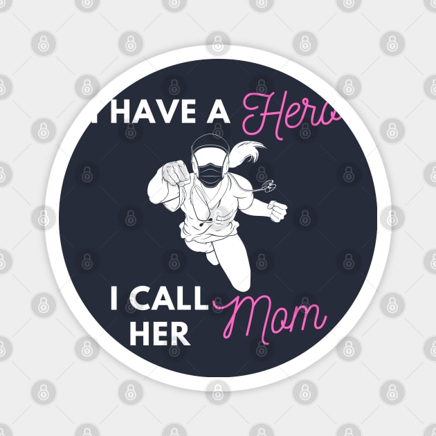 I Have a Hero I Call Her Mom Magnet by Holly ship